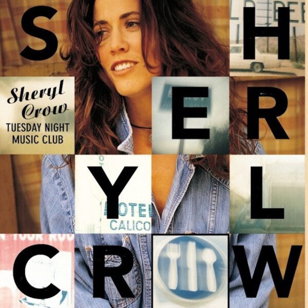 Sheryl Crow – Tuesday Night Music Club (30th Anniversary)