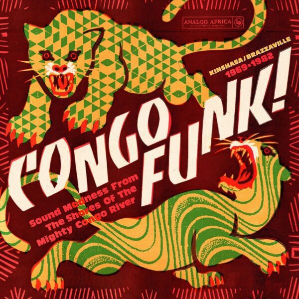 Various Artists – Congo Funk! Sound Madness From The Shores Of The Mighty Congo River (Kinshasa/Brazzaville 1969-1982)