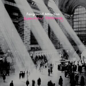 Fairground Attraction – Beautiful Happenings
