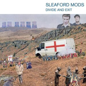 Sleaford Mods – Divide And Exit (10th Anniversary)