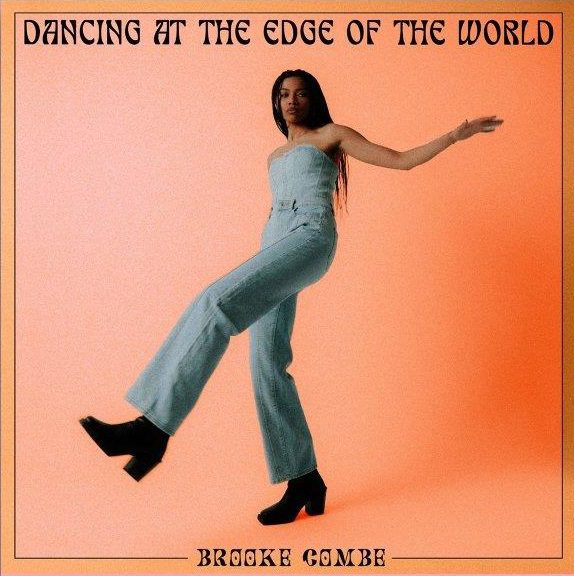 Brooke Combe - Dancing At The Edge Of The World