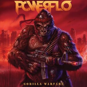 Powerflo - Gorilla Warfare