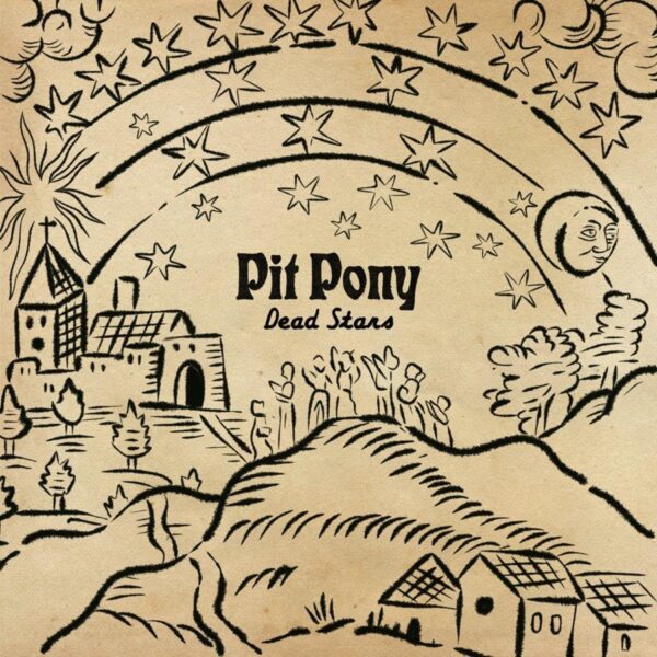 Pit Pony - Dead Stars (The Jester Edition)