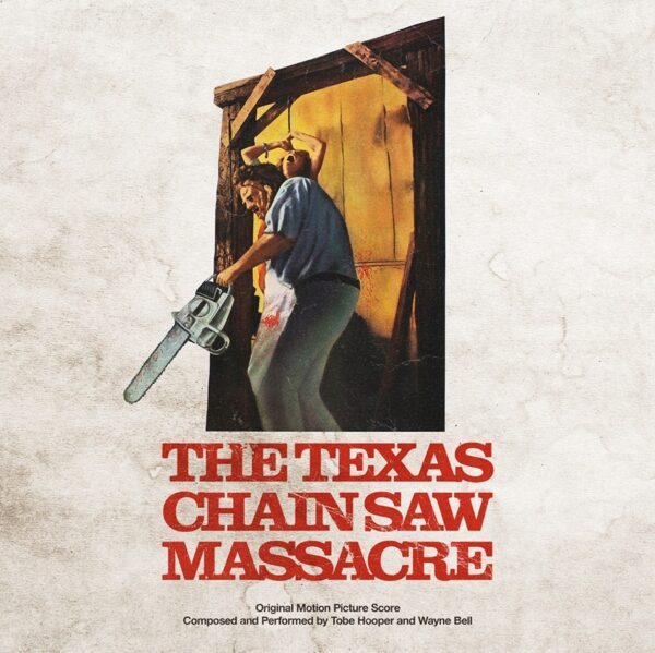 Tobe Hooper & Wayne Bell - The Texas Chain Saw Massacre