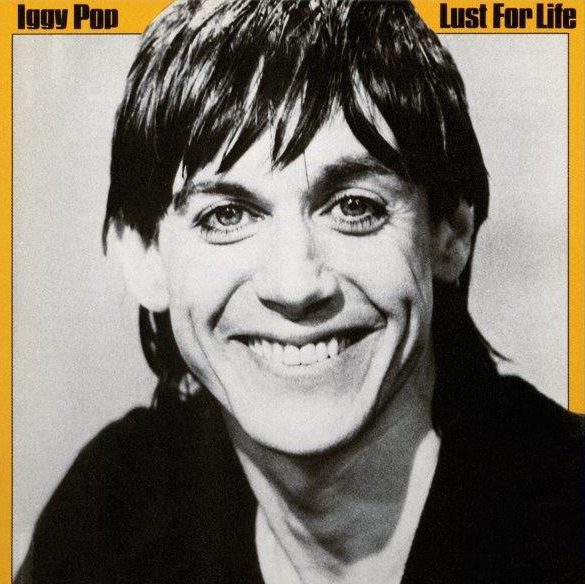 Iggy Pop - Lust For Life