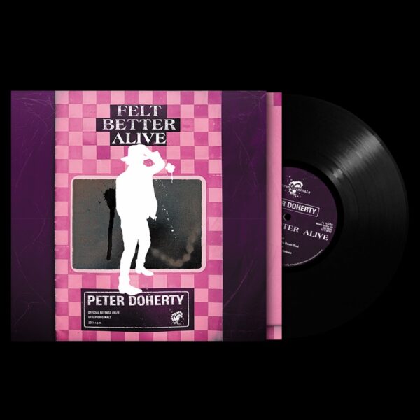 Peter Doherty - Felt Better Alive - Image 2