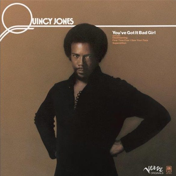 Quincy Jones - You've Got It Bad Girl