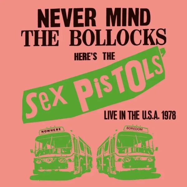 Sex Pistols - Live In The U.S.A. 1978