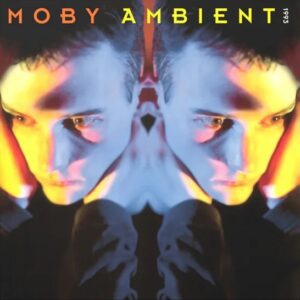 Moby - Ambient