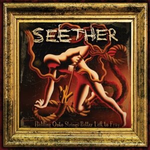 Seether - Holding Onto Strings Better Left To Fray
