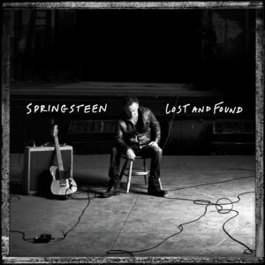 Bruce Springsteen – Lost And Found: Selections From The Lost Albums