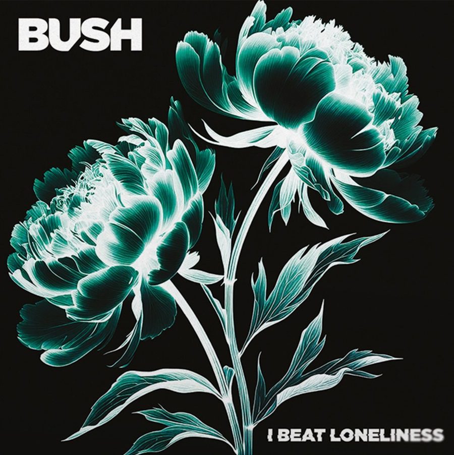 Bush - I Beat Loneliness
