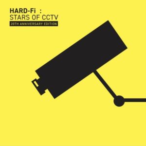 Hard-Fi – Stars Of CCTV (20th Anniversary)