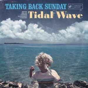 Taking Back Sunday – Tidal Wave