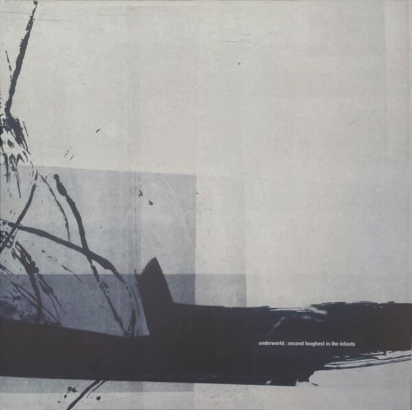 Underworld – Second Toughest in the Infants (Reissue)