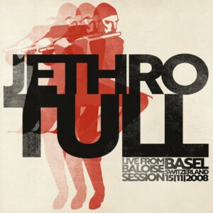 Jethro Tull - Live From Baloise Session