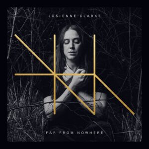 Josienne Clarke – Far From Nowhere