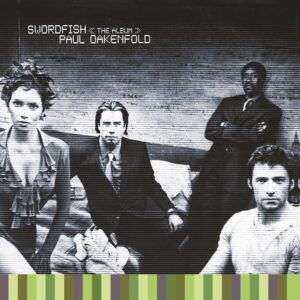 Paul Oakenfold – Swordfish: The Album
