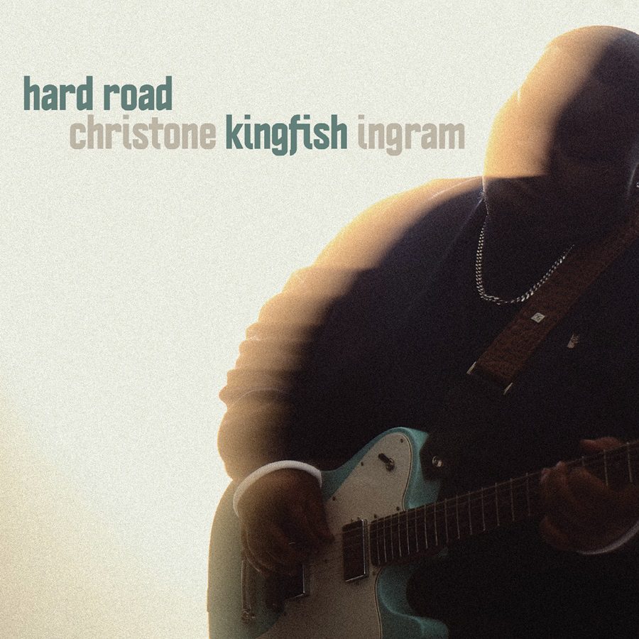 Christone 'Kingfish' Ingram - Hard Road