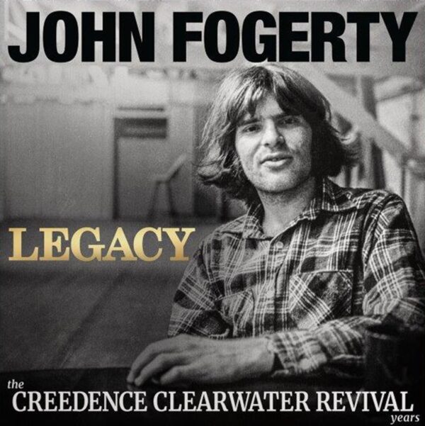 John Fogerty - Legacy: The Creedence Clearwater Revival
