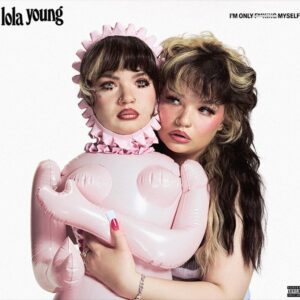 Lola Young - I'm Only F**king Myself