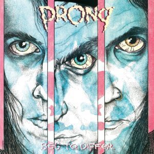 Prong – Beg To Differ