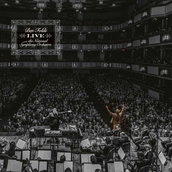 Ben Folds and the National Symphony Orchestra - Ben Folds Live with the National Symphony Orchestra