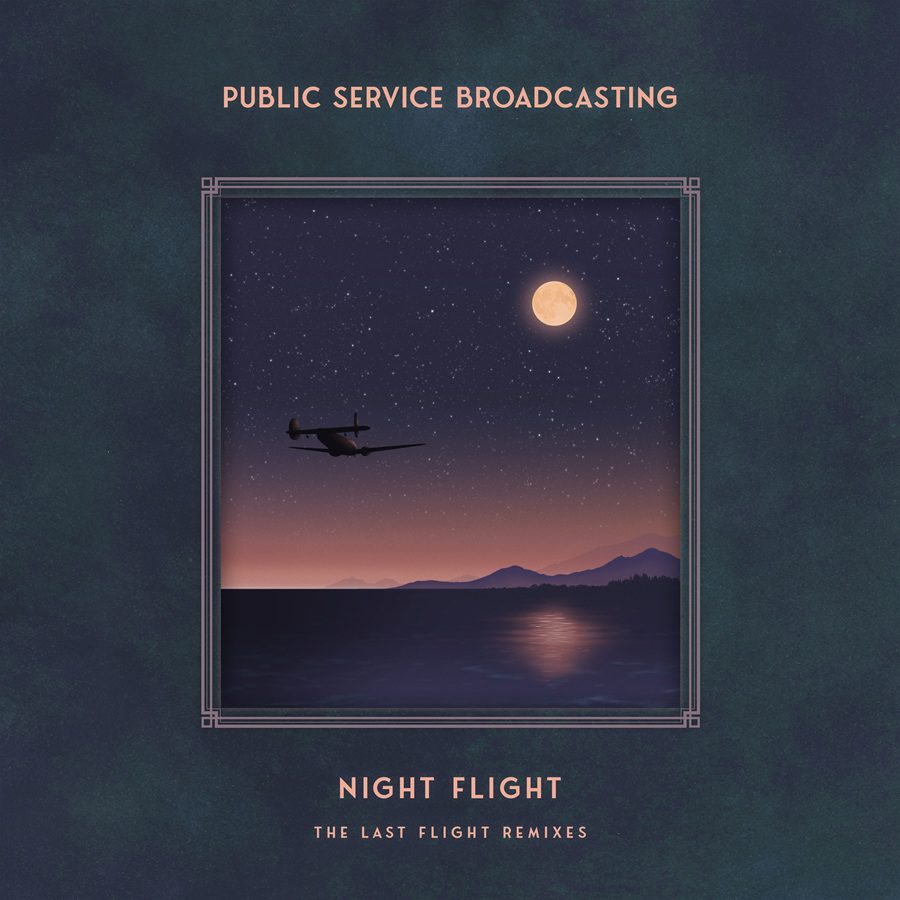 Public Service Broadcasting - Night Flight: The Last Flight Remixes