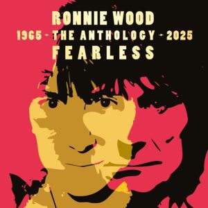 Ronnie Wood – Fearless: Anthology 1965-2025