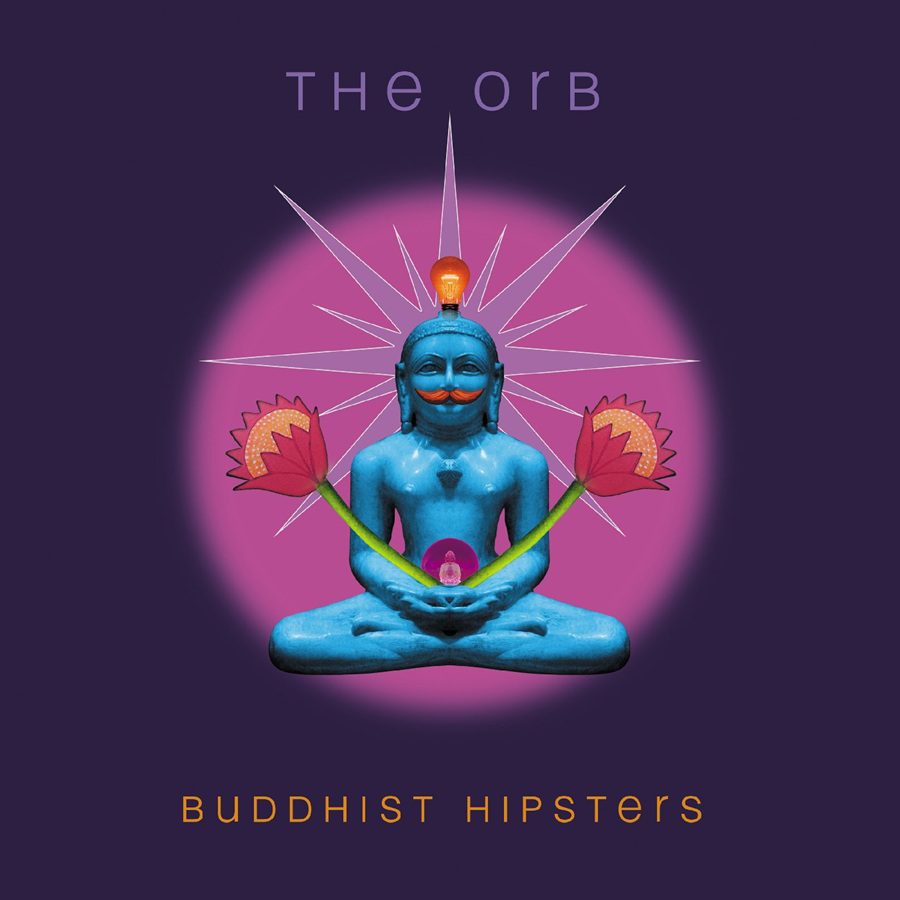 The Orb - Buddhist Hipsters