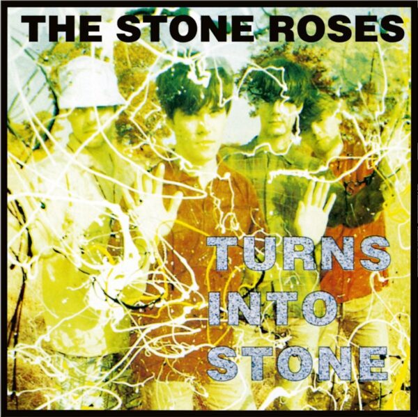 The Stone Roses - Turns into Stone