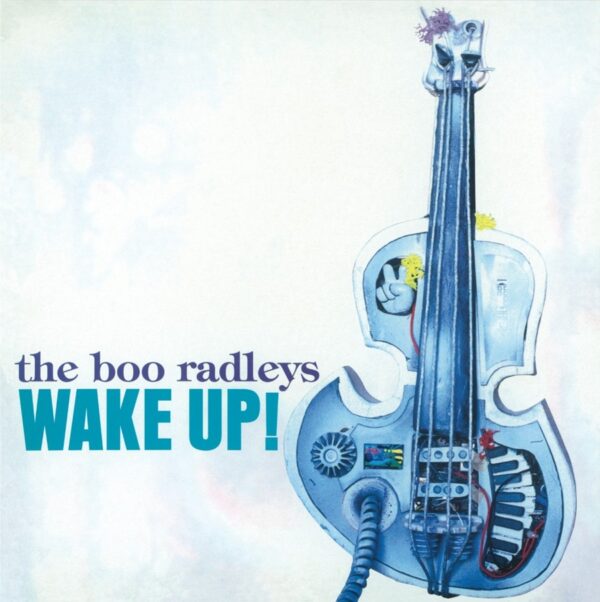Boo Radleys – Wake Up!