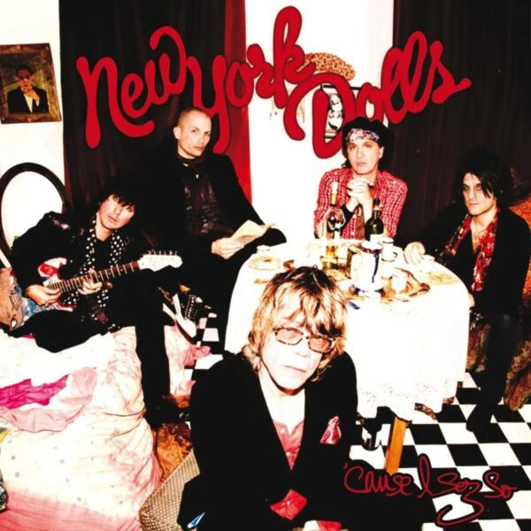 New York Dolls – Cuz I Sez So