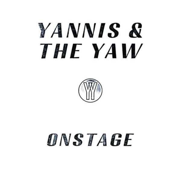 Yannis & The Yaw – Onstage
