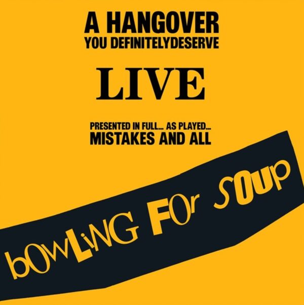 Bowling for Soup – A Hangover You Definitely Deserve (LIVE)