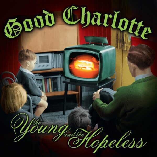 Good Charlotte – The Young And The Hopeless