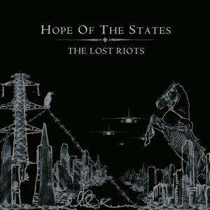 Hope Of The States – The Lost Riots