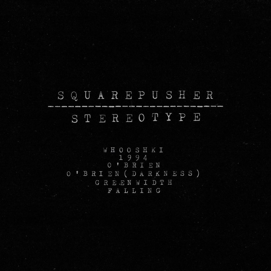 Squarepusher - Stereotype