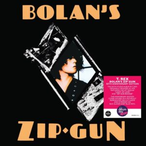 T. Rex - Bolan's Zip Gun (50th Anniversary)