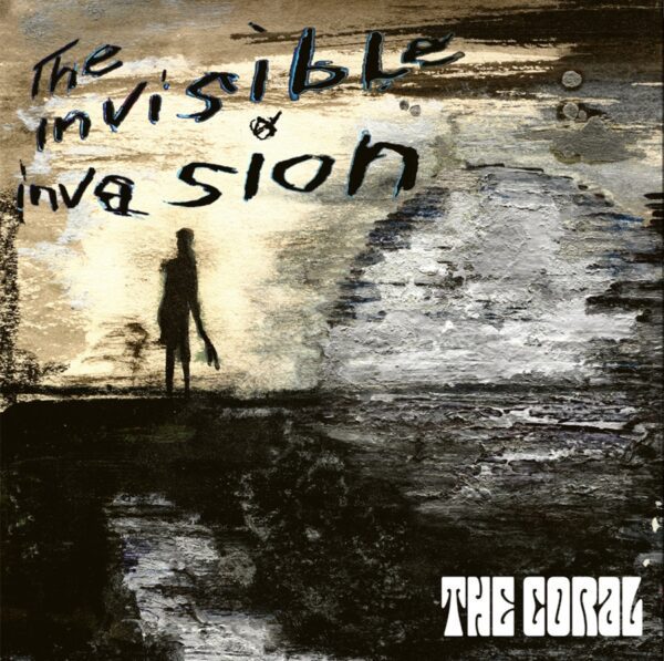 The Coral – The Invisible Invasion