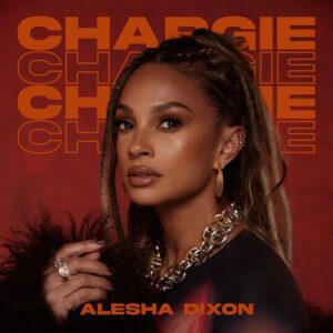Alesha Dixon – Chargie