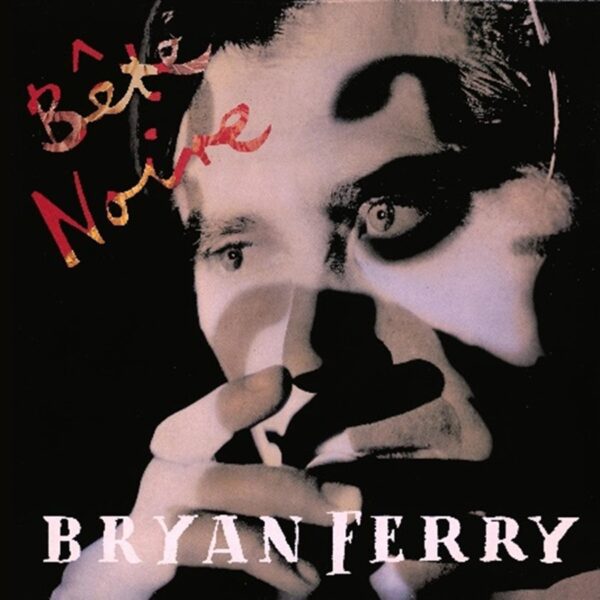 Bryan Ferry – Bête Noire