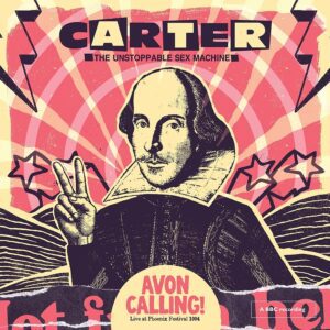 CARTER THE UNSTOPPABLE SEX MACHINE – AVON CALLING! Live at Phoenix Festival 1994