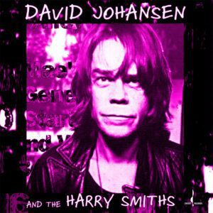 David Johansen and the Harry Smiths – David Johansen and the Harry Smiths