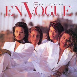 En Vogue – Born to Sing