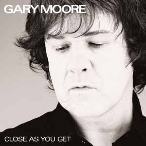 Gary Moore - Close as You Get