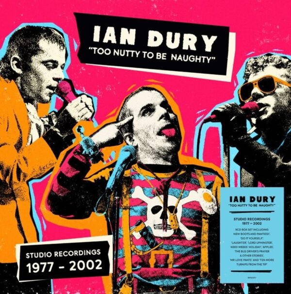 Ian Dury – Too Nutty To Be Naughty