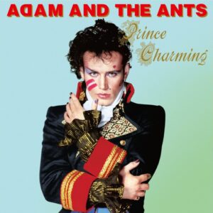 Adam & The Ants – Prince Charming