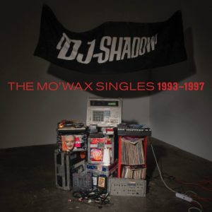 DJ Shadow – The Mo’Wax Singles 1993-1997