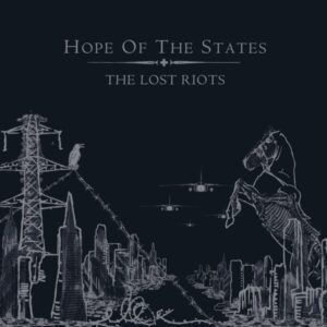 Hope Of The States – The Lost Riots